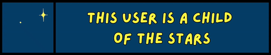 THIS USER IS A CHILD OF THE STARS